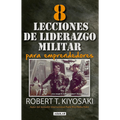 8 lecciones del liderazgo militar (para emprendedores)