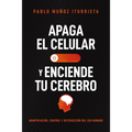 Apaga el celular y enciende tu cerebro