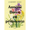 Aunque llueva en primavera