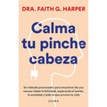 Calma tu pinche cabeza