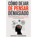 Como dejar de pensar demasiado
