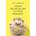 Como dejar de ser tu peor enemigo