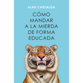 Como mandar a la mierda de forma educada
