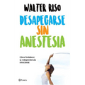 Desapegarse sin anestesia