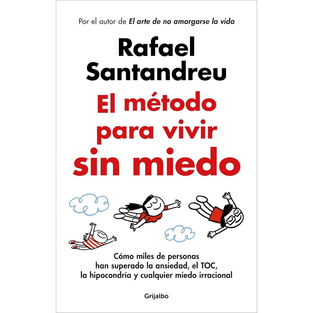 El metodo para vivir sin miedo