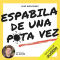 Espabila de una puta vez