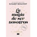 La magia de ser nosotros
