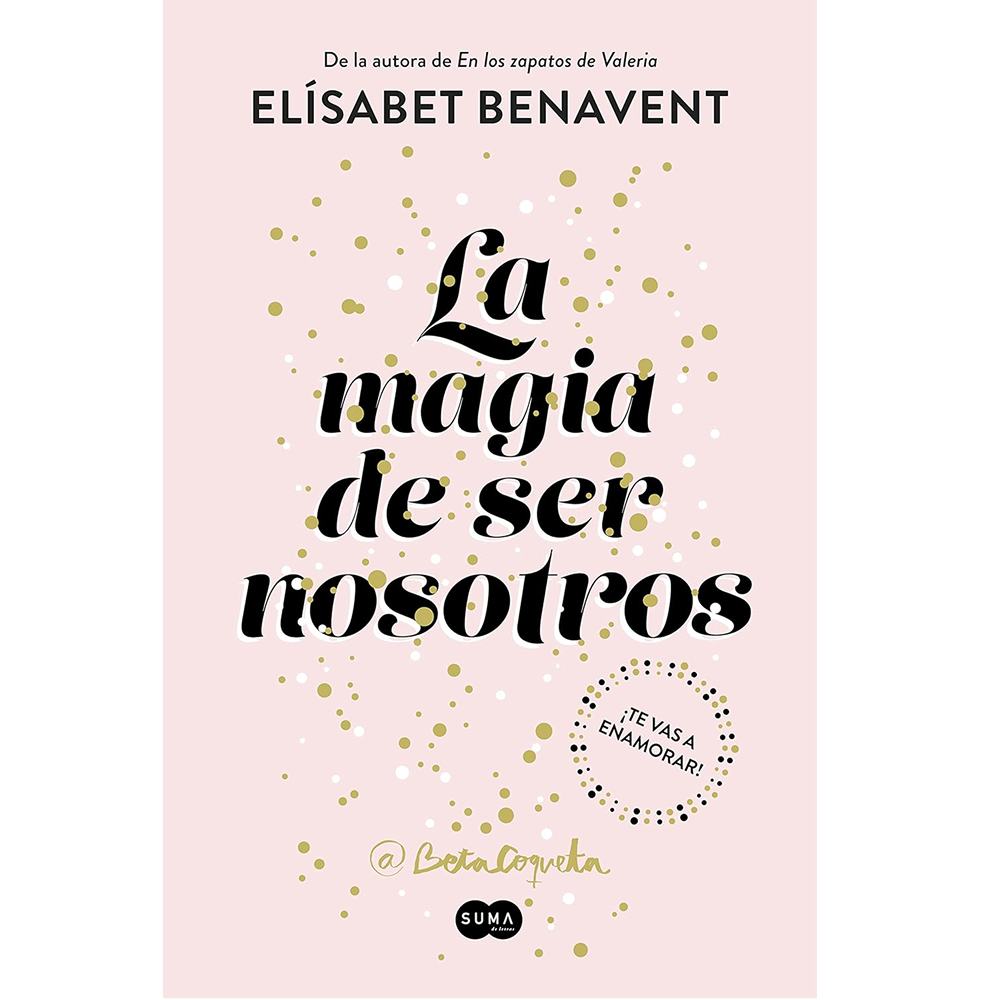 La magia de ser nosotros