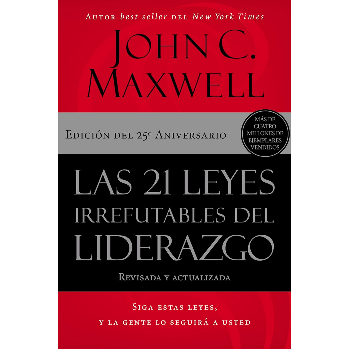 Las 21 leyes irrefutables del liderazgo