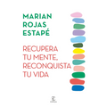 Recupera tu mente, reconquista tu vida
