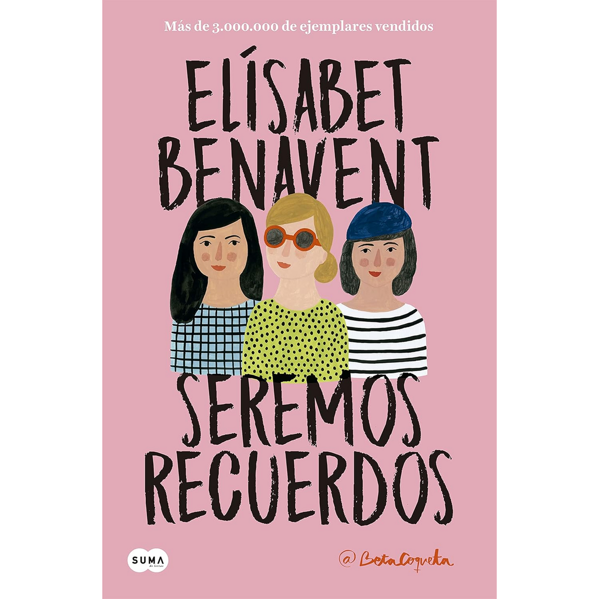 Seremos recuerdos