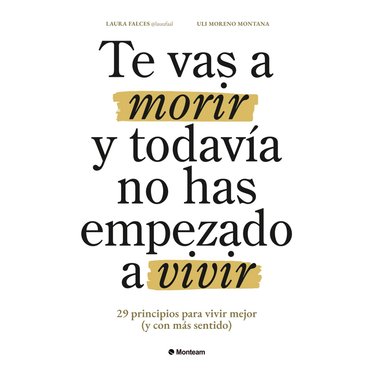 Te vas a morir y todavia no has empezado a vivir