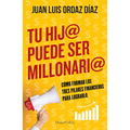 Tu hij@ puede ser millonri@