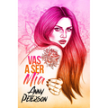 Vas a ser mio
